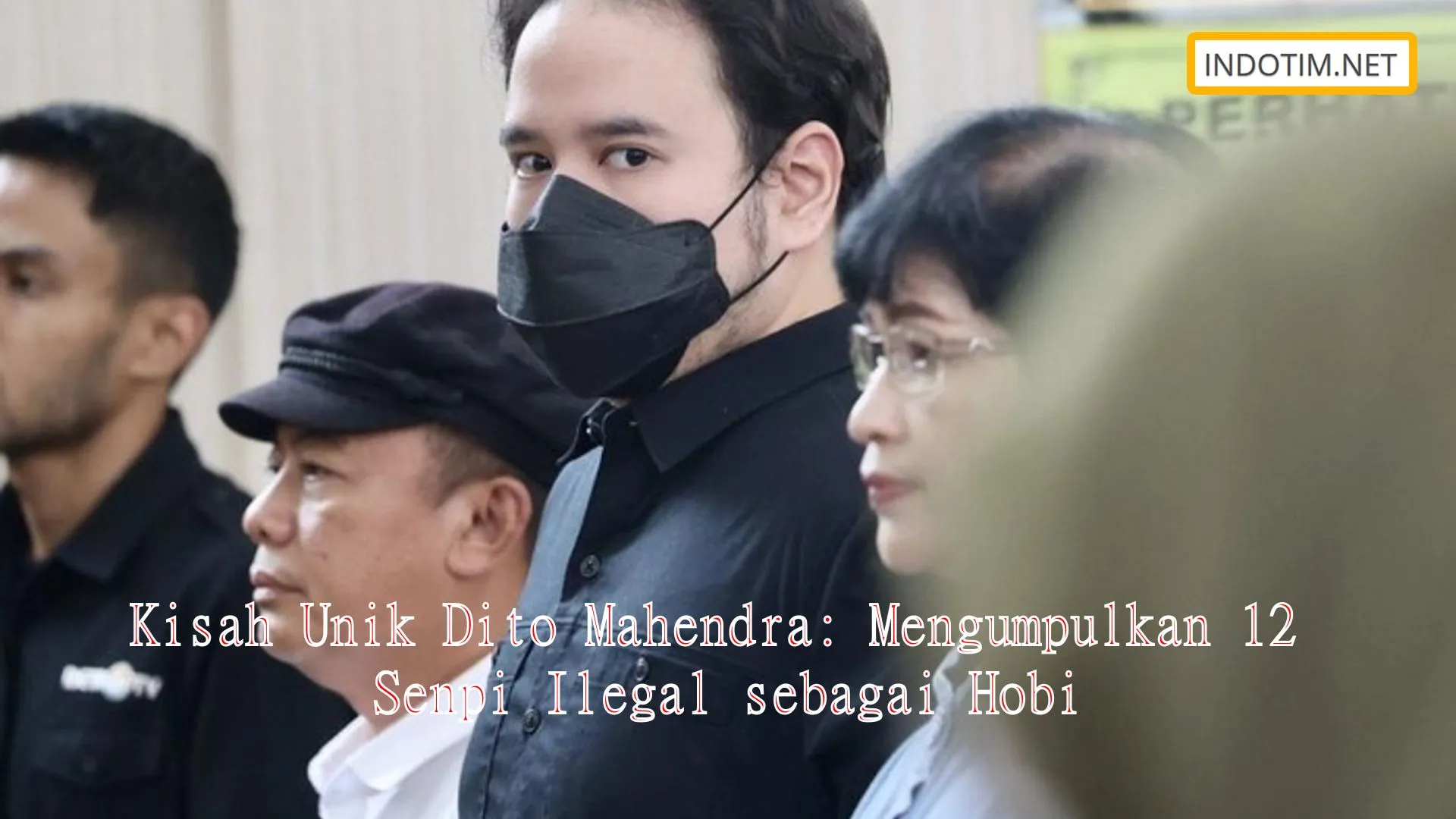 Kisah Unik Dito Mahendra: Mengumpulkan 12 Senpi Ilegal sebagai Hobi