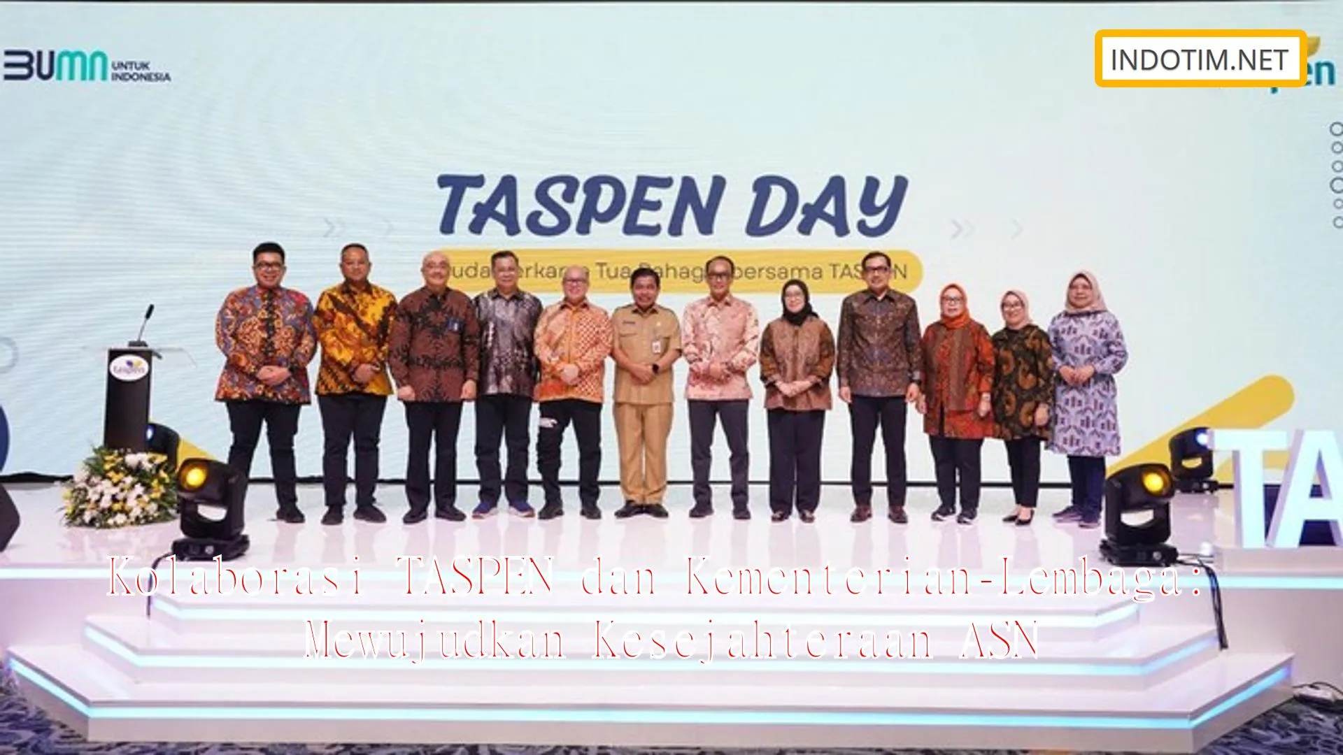 Kolaborasi TASPEN dan Kementerian-Lembaga: Mewujudkan Kesejahteraan ASN
