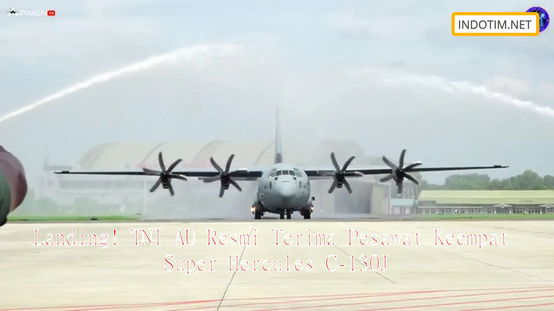 Landing! TNI AU Resmi Terima Pesawat Keempat Super Hercules C-130J