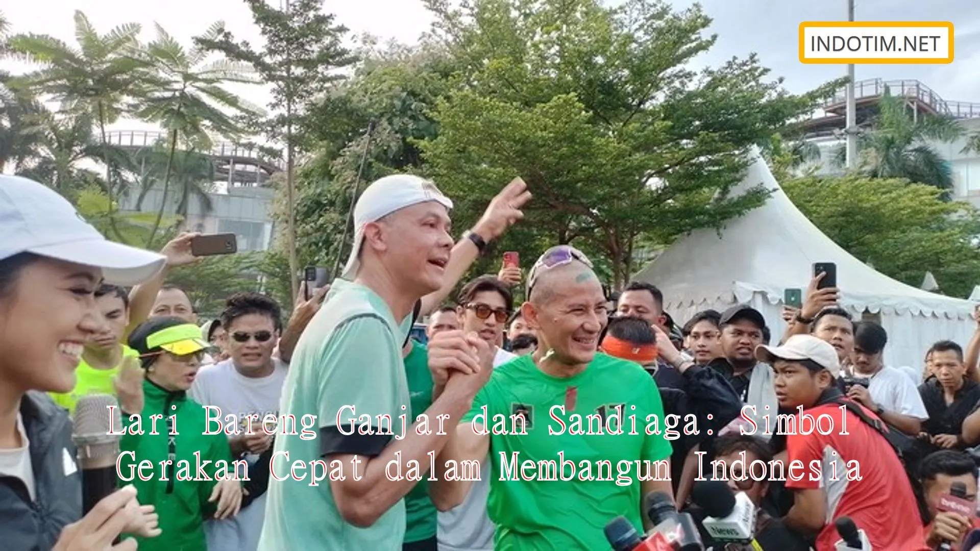 Lari Bareng Ganjar dan Sandiaga: Simbol Gerakan Cepat dalam Membangun Indonesia