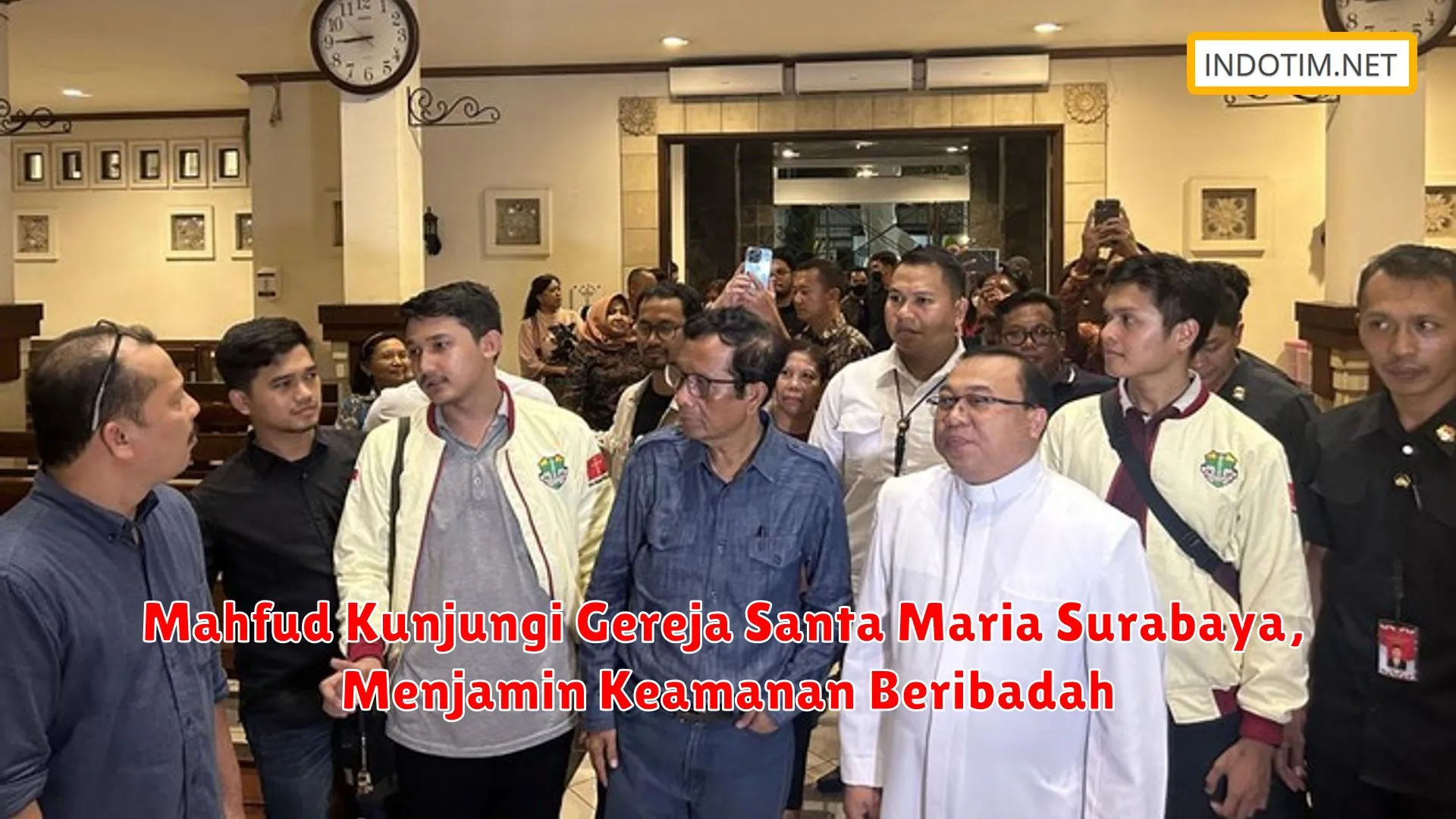 Mahfud Kunjungi Gereja Santa Maria Surabaya, Menjamin Keamanan Beribadah