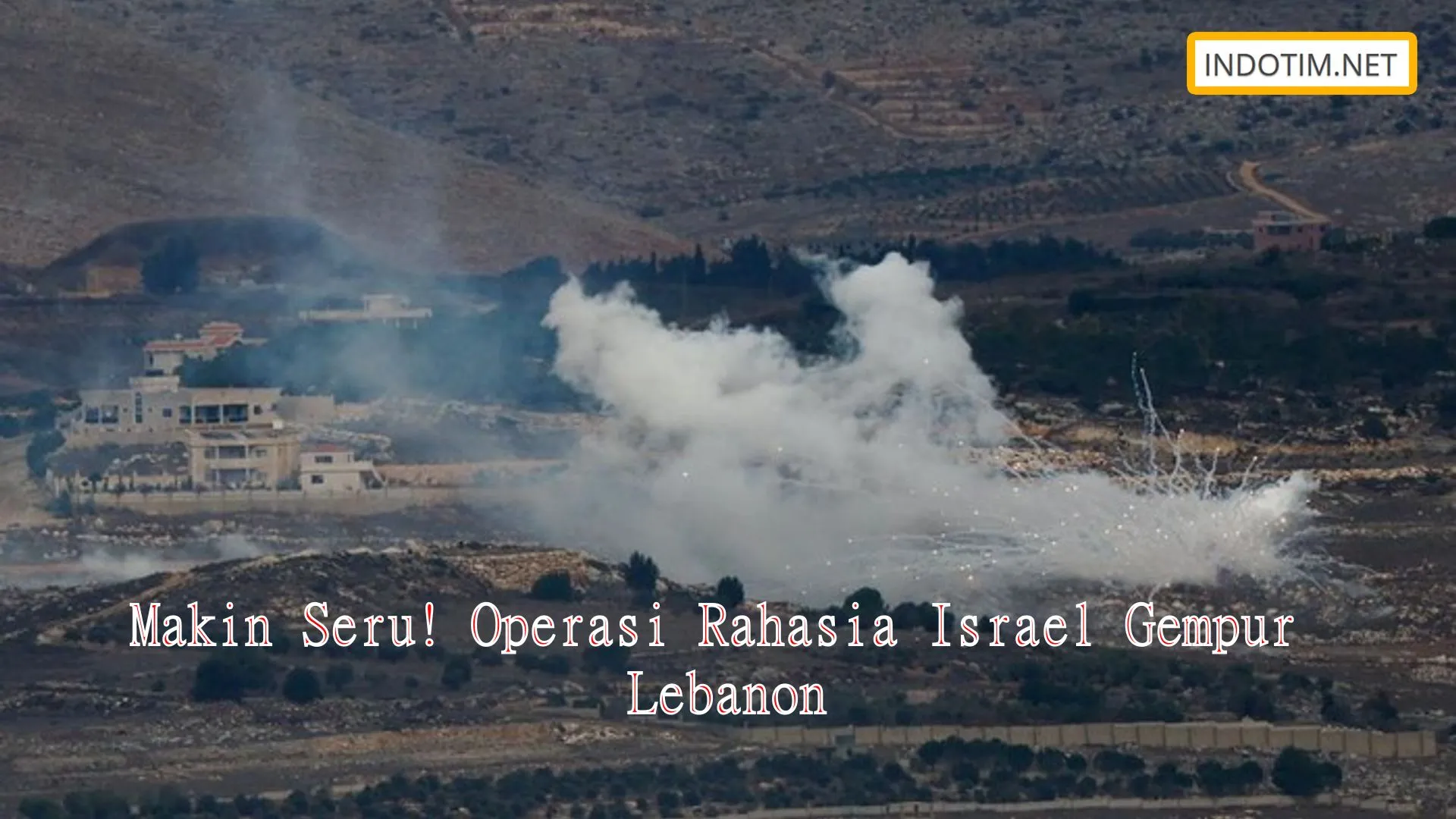 Makin Seru! Operasi Rahasia Israel Gempur Lebanon