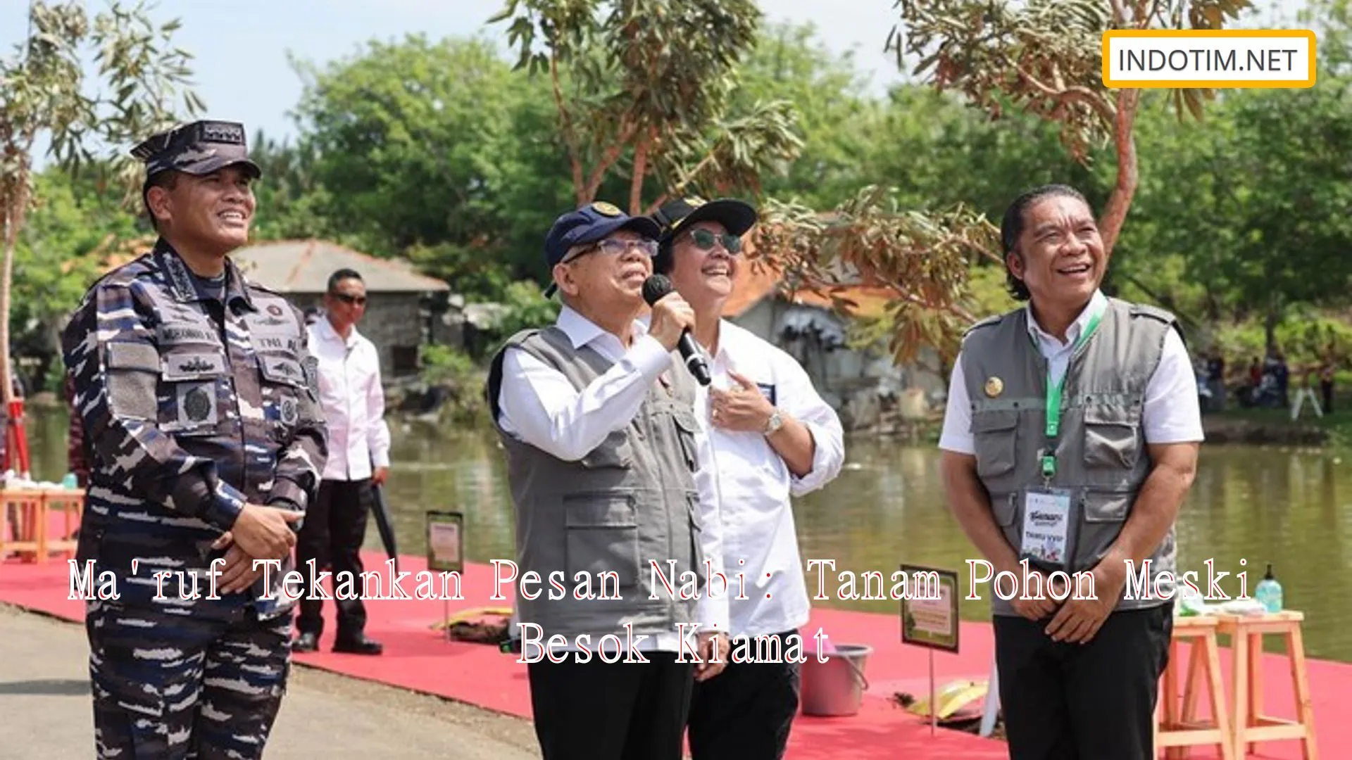 Ma'ruf Tekankan Pesan Nabi: Tanam Pohon Meski Besok Kiamat