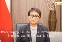 Menlu Ungkap Isi Pertemuan Jokowi dengan Presiden dan PM Vietnam di Hanoi