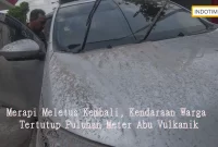Merapi Meletus Kembali, Kendaraan Warga Tertutup Puluhan Meter Abu Vulkanik