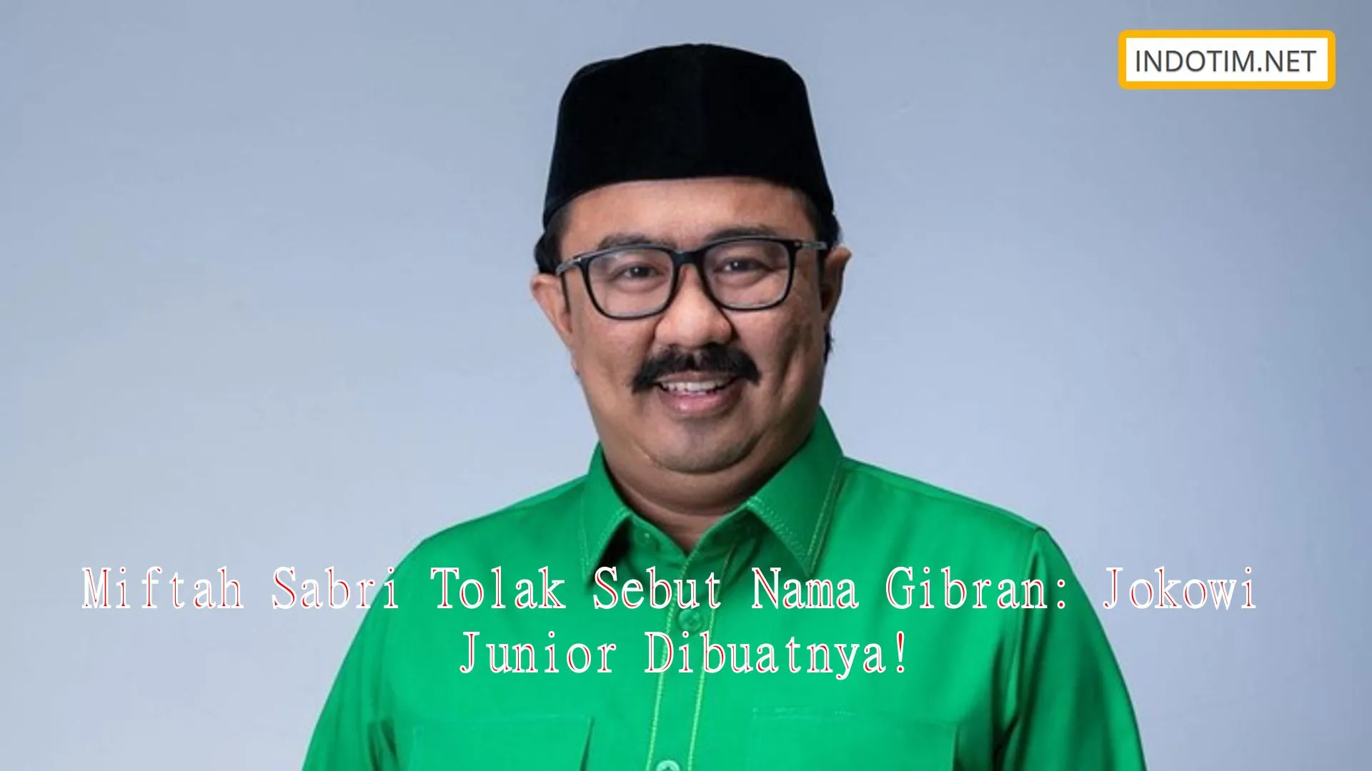 Miftah Sabri Tolak Sebut Nama Gibran: Jokowi Junior Dibuatnya!