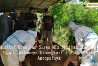 Misteri Kematian Siswa MTs Pacitan Setelah Ngopi, Makamnya Dibongkar! Inilah Hasil Autopsinya