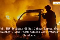 Mobil BMW Terbakar di Mal Jakpus karena Mesin Overheat, Kini Padam Setelah Aksi Pemadam Kebakaran