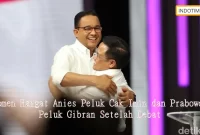 Momen Hangat Anies Peluk Cak Imin dan Prabowo Peluk Gibran Setelah Debat