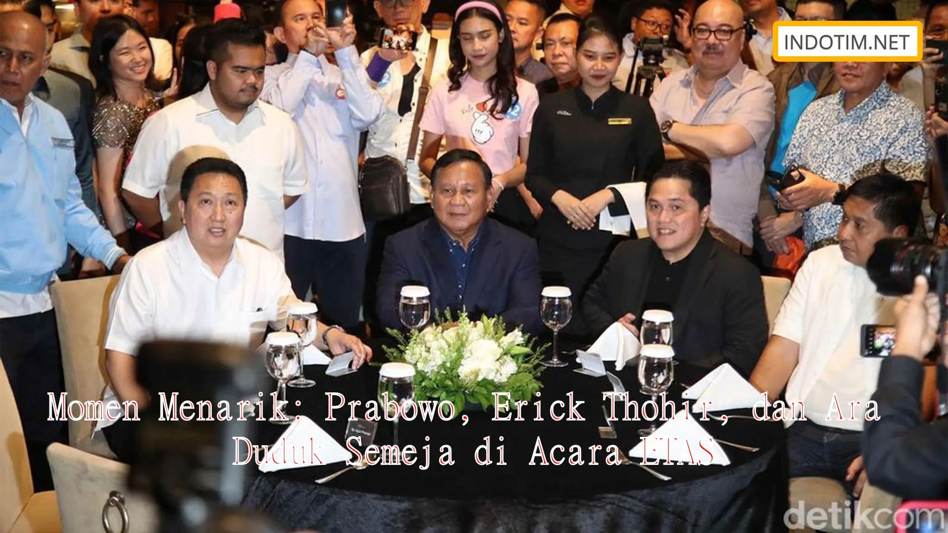 Momen Menarik: Prabowo, Erick Thohir, dan Ara Duduk Semeja di Acara ETAS