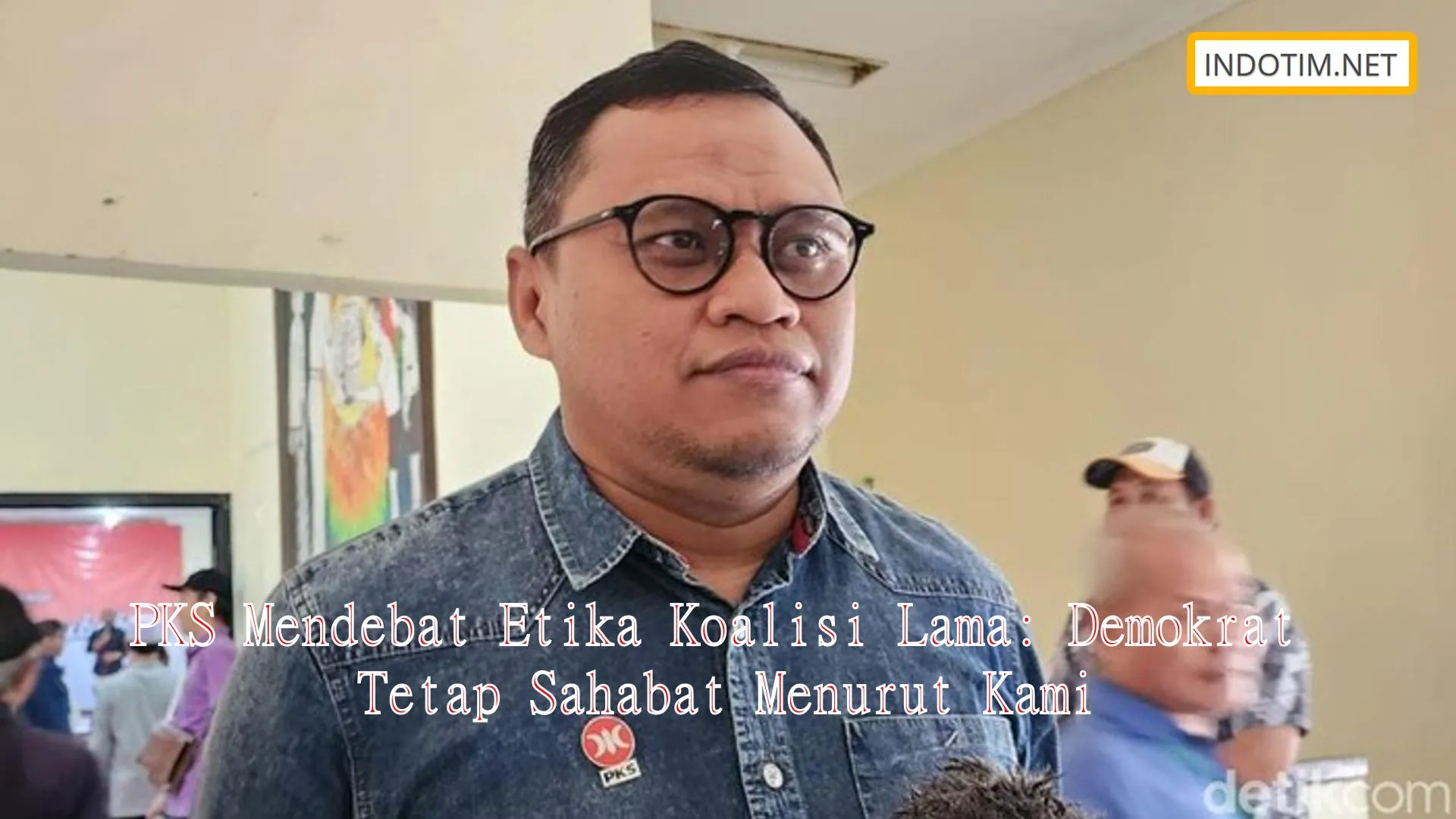 PKS Mendebat Etika Koalisi Lama: Demokrat Tetap Sahabat Menurut Kami