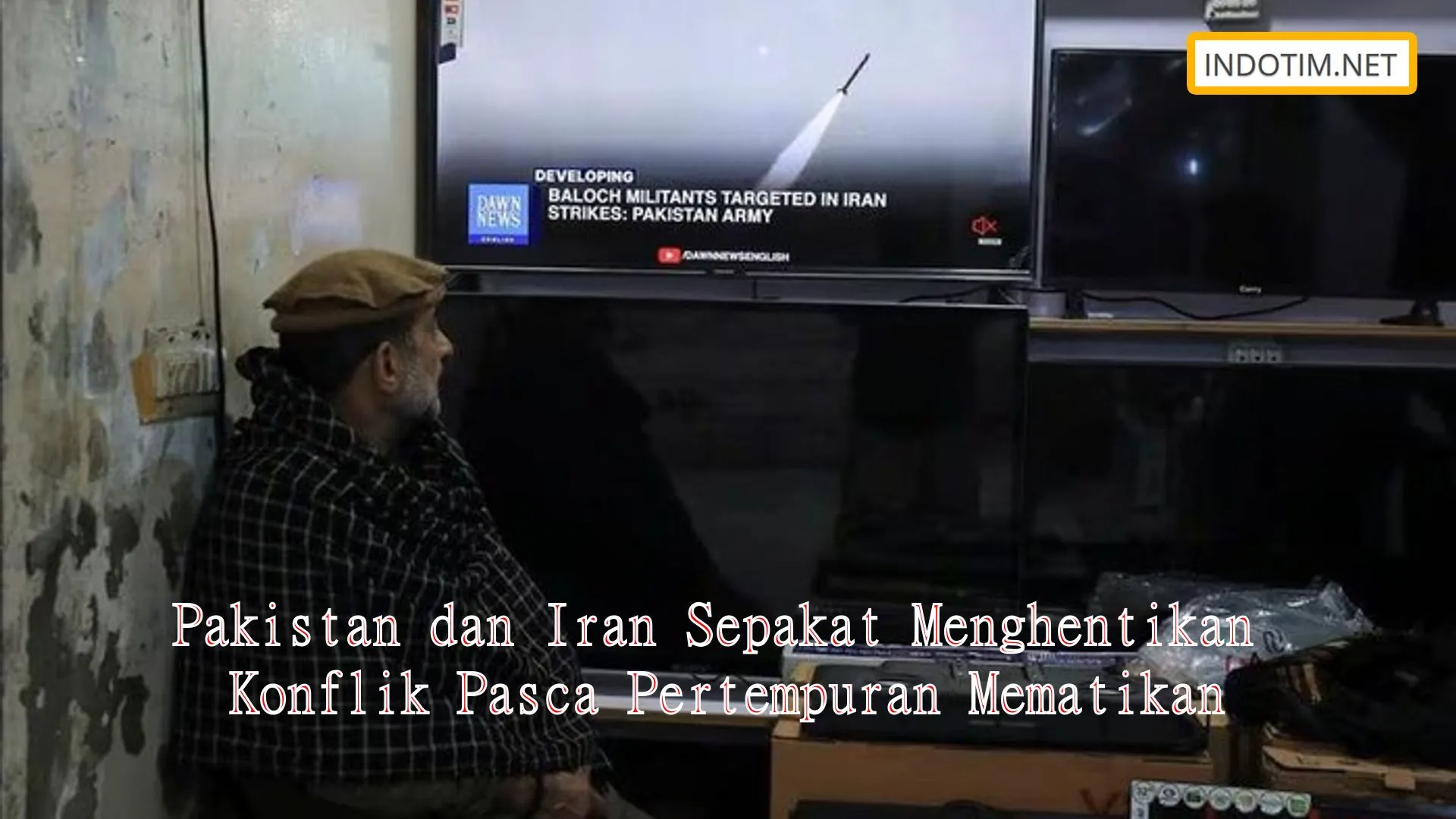 Pakistan dan Iran Sepakat Menghentikan Konflik Pasca Pertempuran Mematikan