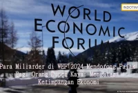 Para Miliarder di WEF 2024 Mendorong Pajak Bagi Orang Super Kaya: Mengatasi Ketimpangan Ekonomi