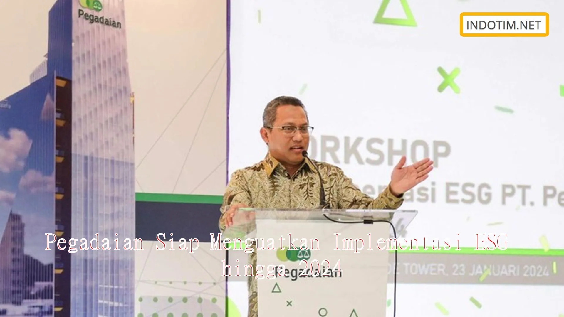 Pegadaian Siap Menguatkan Implementasi ESG hingga 2024