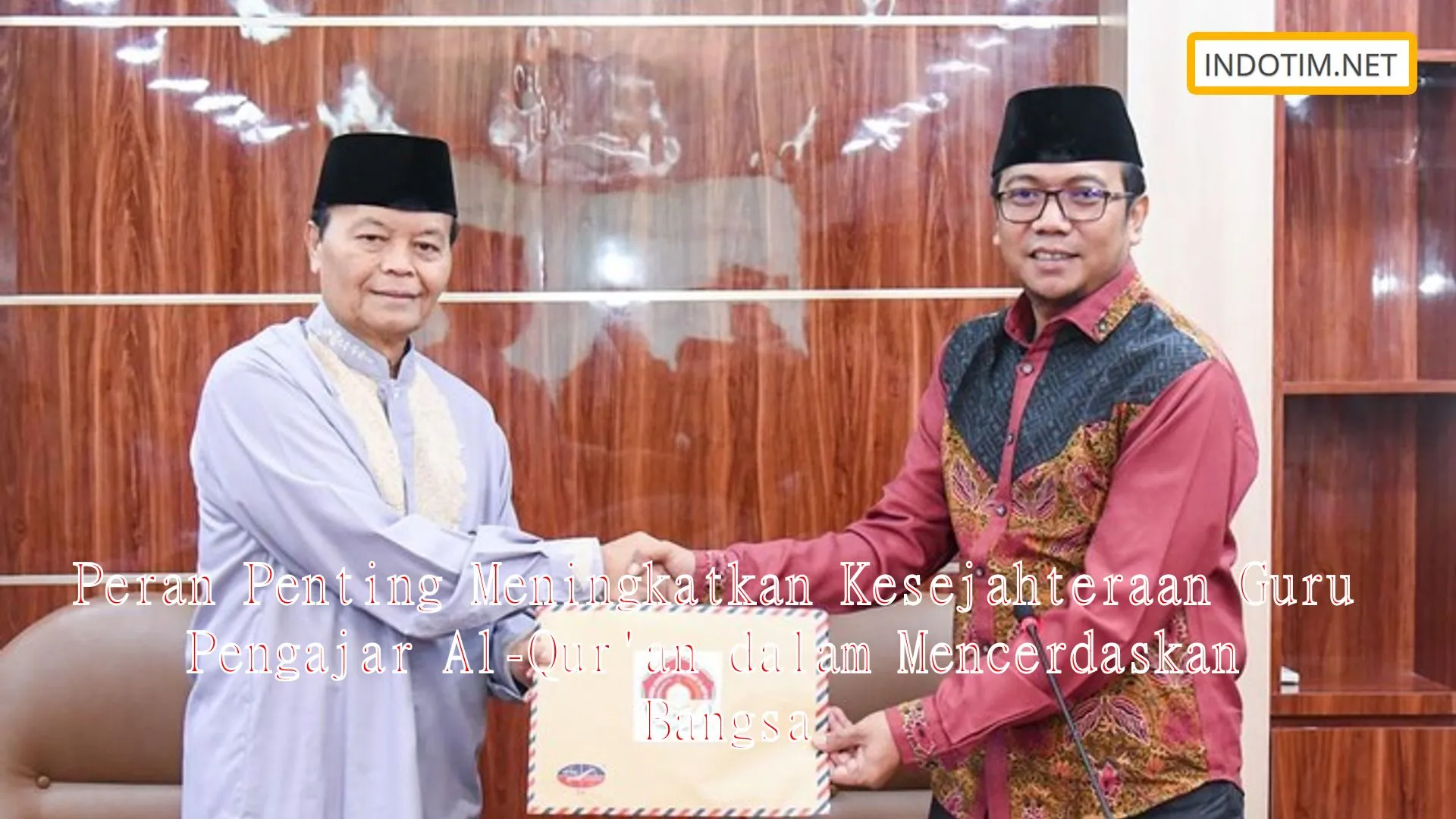 Peran Penting Meningkatkan Kesejahteraan Guru Pengajar Al-Qur'an dalam Mencerdaskan Bangsa