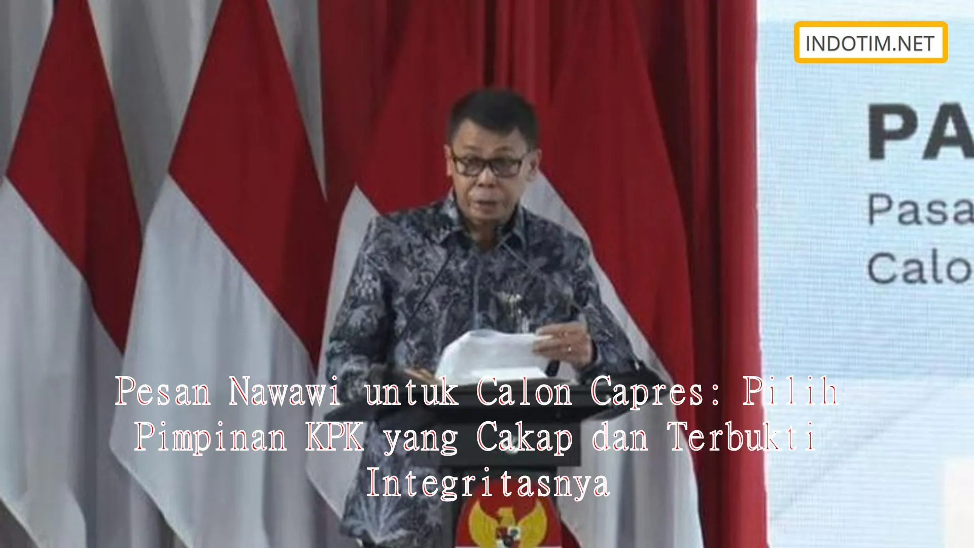 Pesan Nawawi untuk Calon Capres: Pilih Pimpinan KPK yang Cakap dan Terbukti Integritasnya
