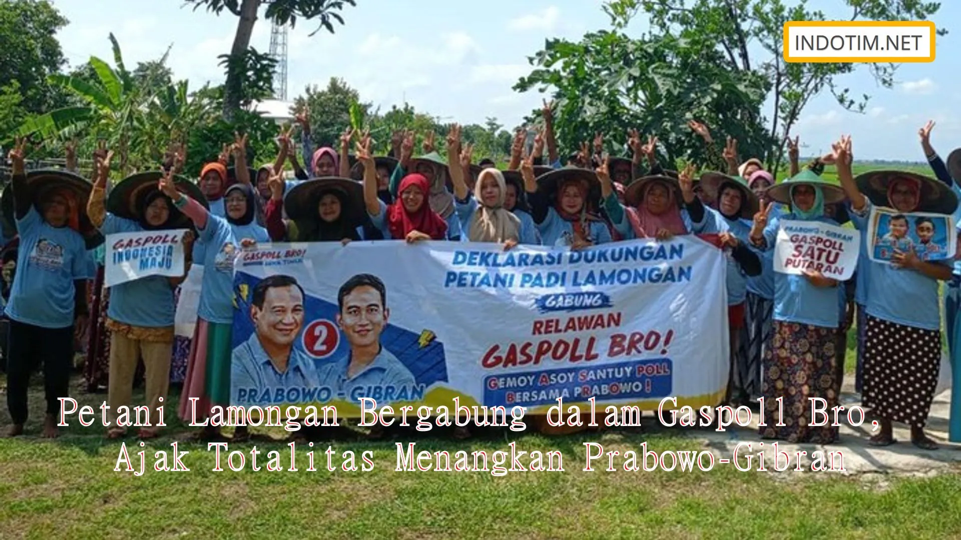Petani Lamongan Bergabung dalam Gaspoll Bro, Ajak Totalitas Menangkan Prabowo-Gibran