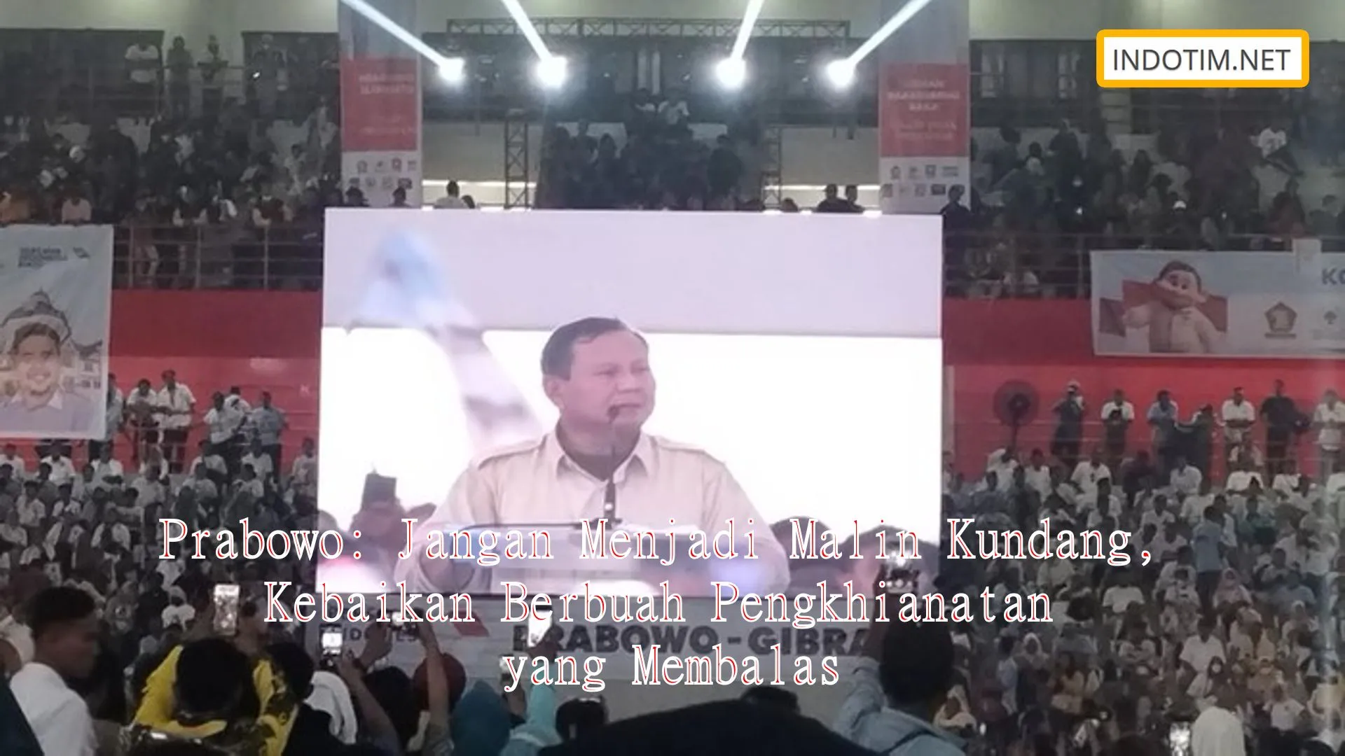 Prabowo: Jangan Menjadi Malin Kundang, Kebaikan Berbuah Pengkhianatan yang Membalas