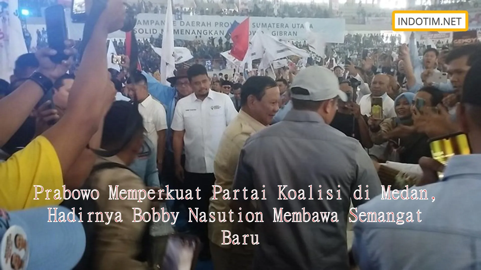 Prabowo Memperkuat Partai Koalisi di Medan, Hadirnya Bobby Nasution Membawa Semangat Baru