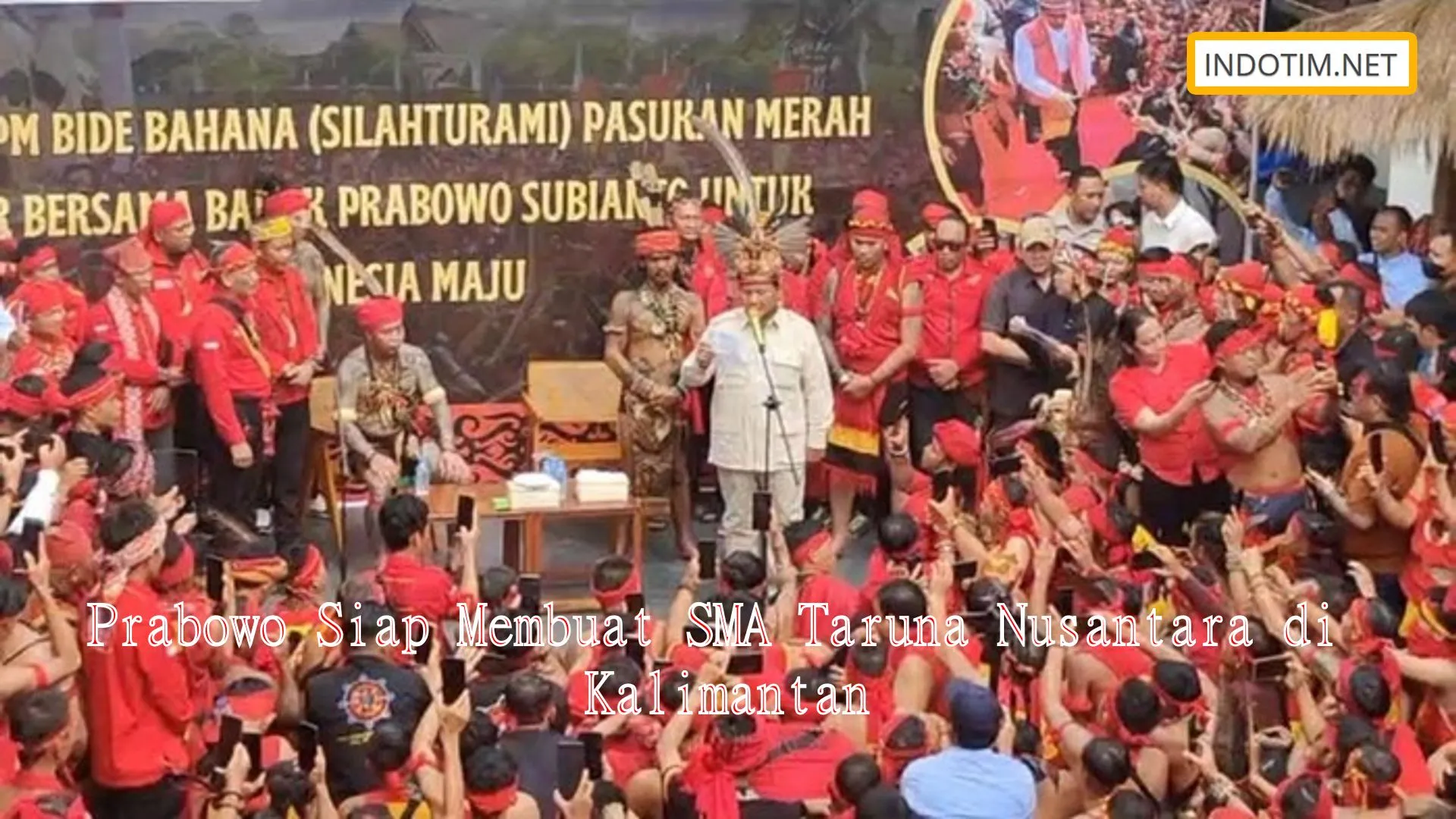 Prabowo Siap Membuat SMA Taruna Nusantara di Kalimantan