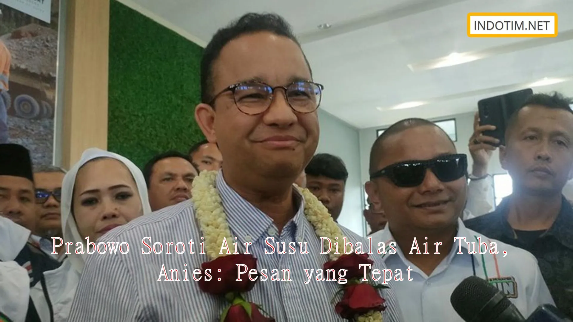 Prabowo Soroti Air Susu Dibalas Air Tuba, Anies: Pesan yang Tepat