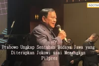 Prabowo Ungkap Sentuhan Budaya Jawa yang Diterapkan Jokowi usai Menangkan Pilpres