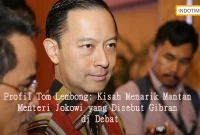 Profil Tom Lembong: Kisah Menarik Mantan Menteri Jokowi yang Disebut Gibran di Debat