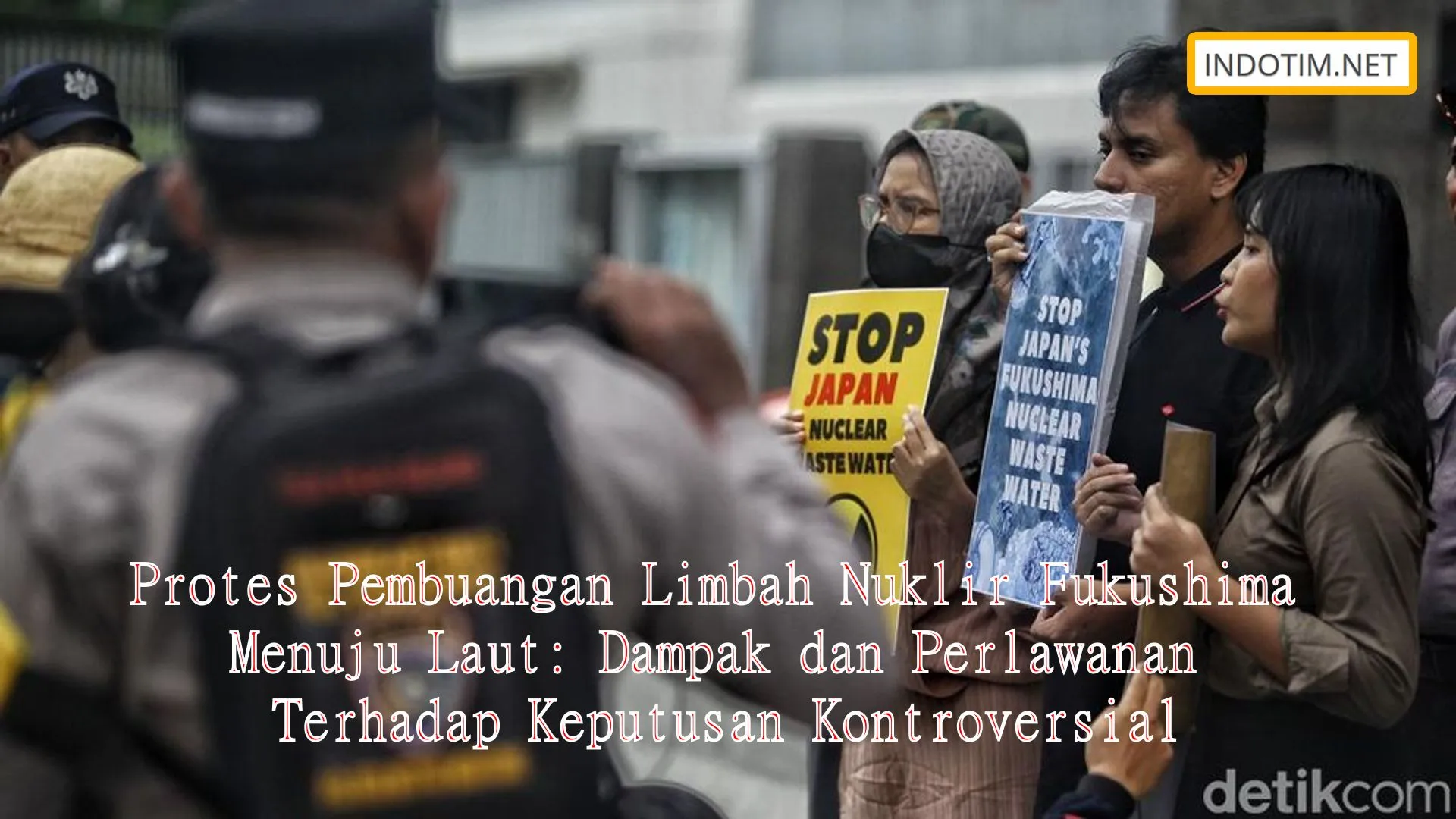 Protes Pembuangan Limbah Nuklir Fukushima Menuju Laut: Dampak dan Perlawanan Terhadap Keputusan Kontroversial