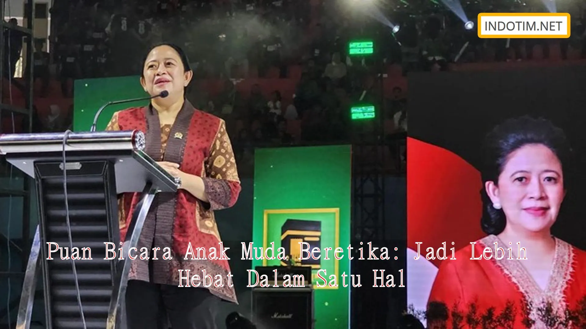 Puan Bicara Anak Muda Beretika: Jadi Lebih Hebat Dalam Satu Hal