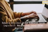 Rahasia Efisiensi Biaya Kampanye Calon Legislatif: Maksimalkan Imbas Iklan Digital Adsmart!