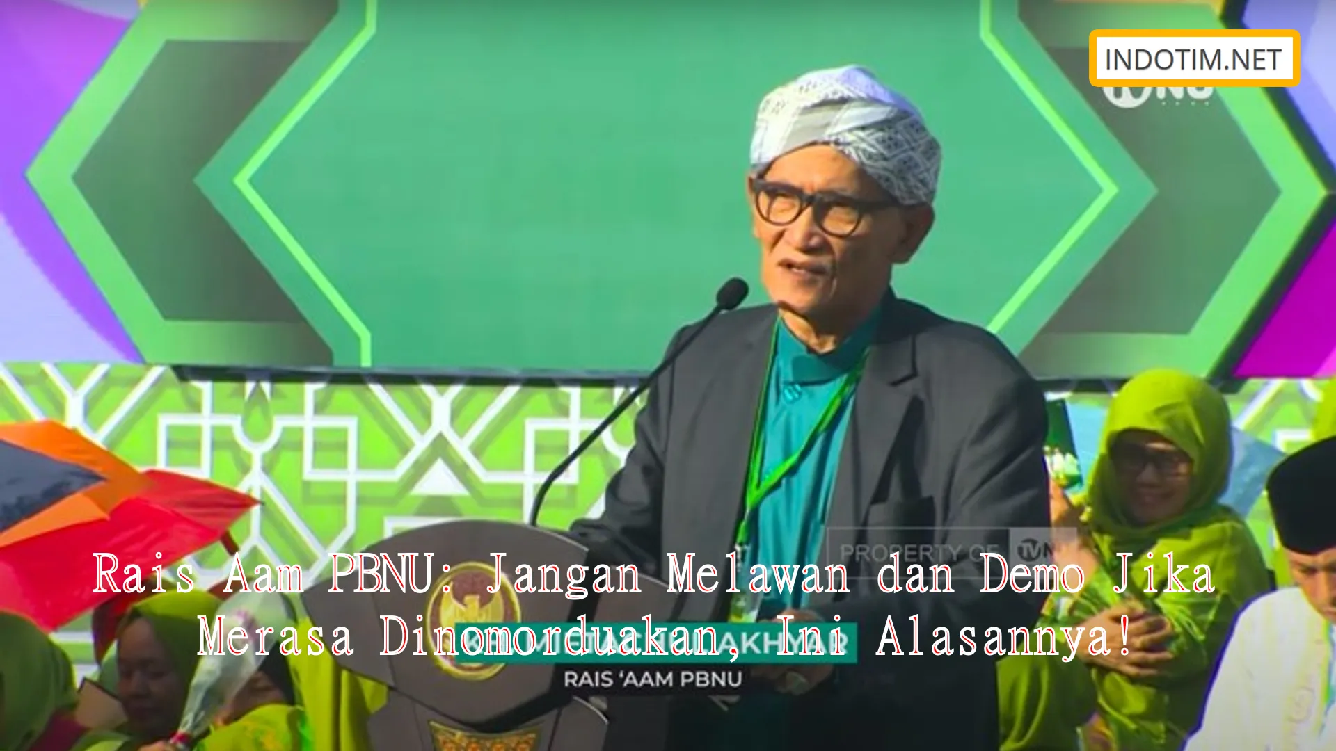 Rais Aam PBNU: Jangan Melawan dan Demo Jika Merasa Dinomorduakan, Ini Alasannya!