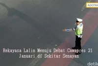 Rekayasa Lalin Menuju Debat Cawapres 21 Januari di Sekitar Senayan