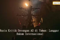 Rusia Kritik Serangan AS di Yaman: Langgar Hukum Internasional