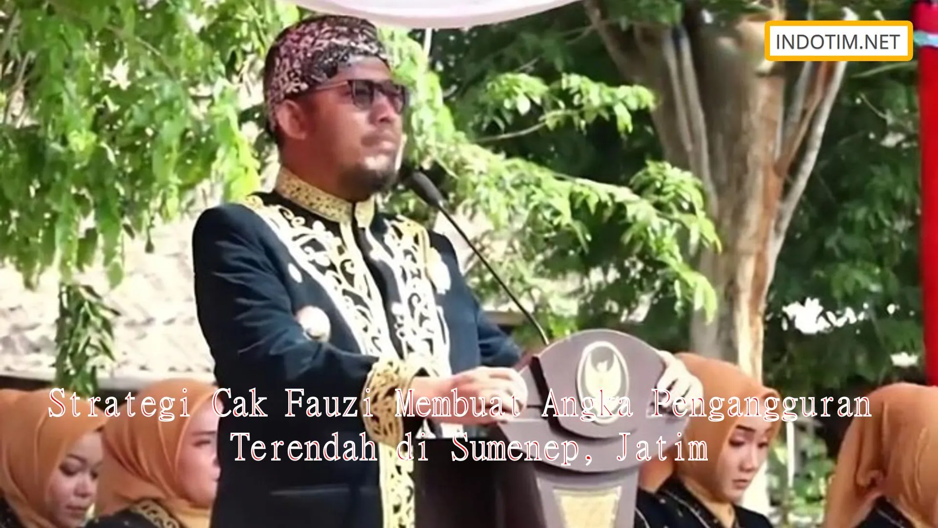 Strategi Cak Fauzi Membuat Angka Pengangguran Terendah di Sumenep, Jatim