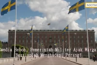 Swedia Heboh, Pemerintah-Militer Ajak Warga Bersiaplah Menghadapi Perang!