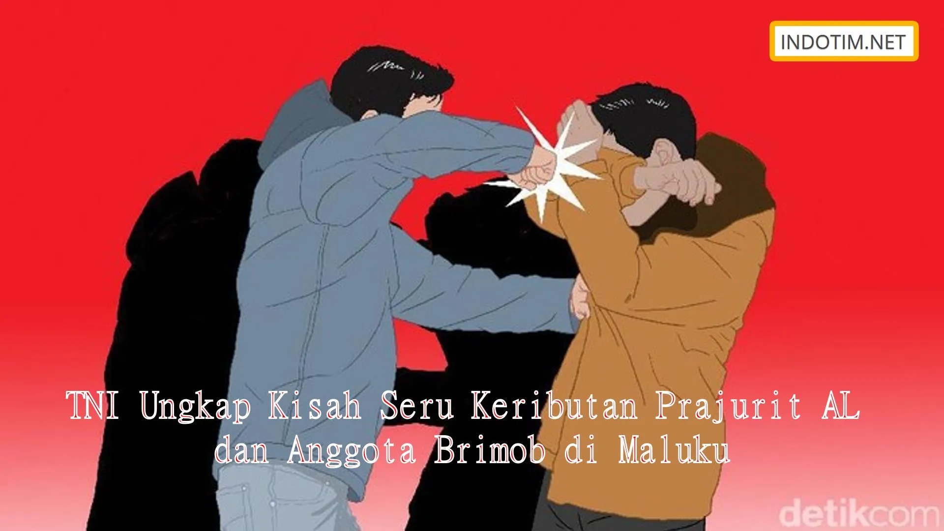 TNI Ungkap Kisah Seru Keributan Prajurit AL dan Anggota Brimob di Maluku