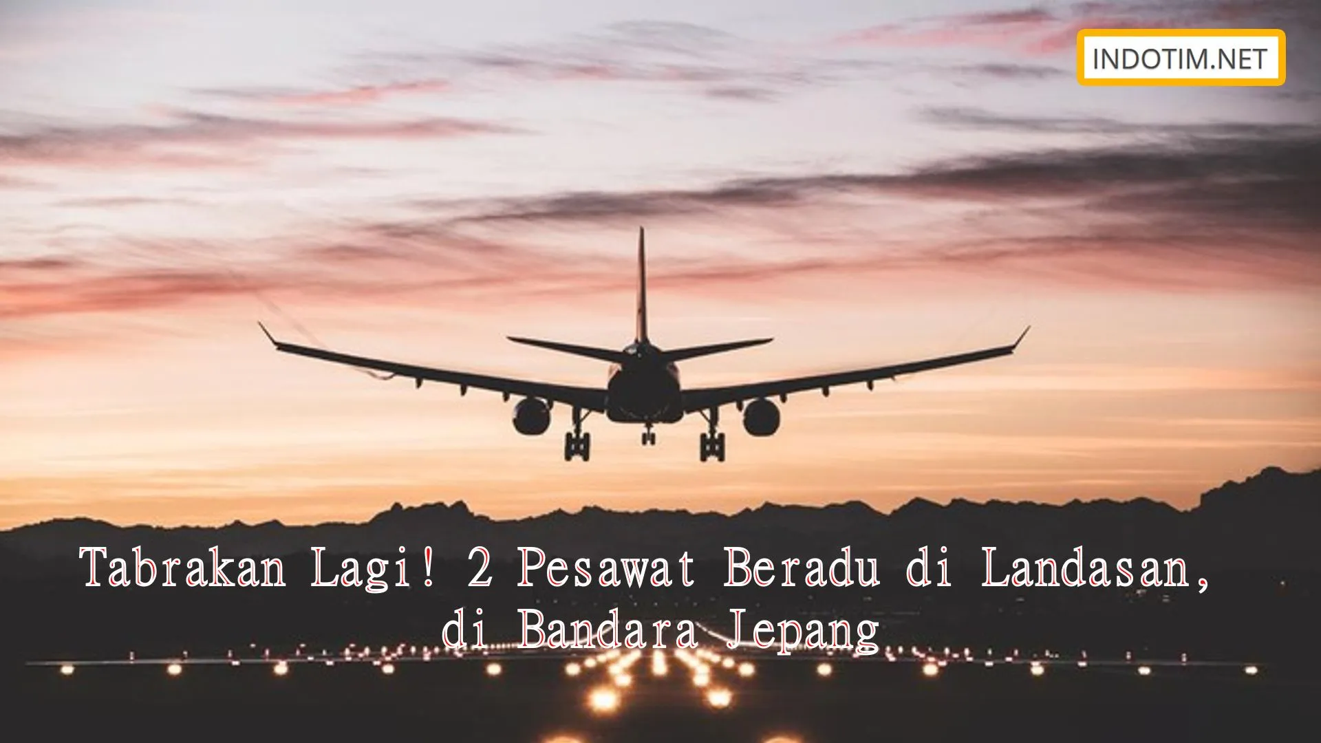 Tabrakan Lagi! 2 Pesawat Beradu di Landasan, di Bandara Jepang