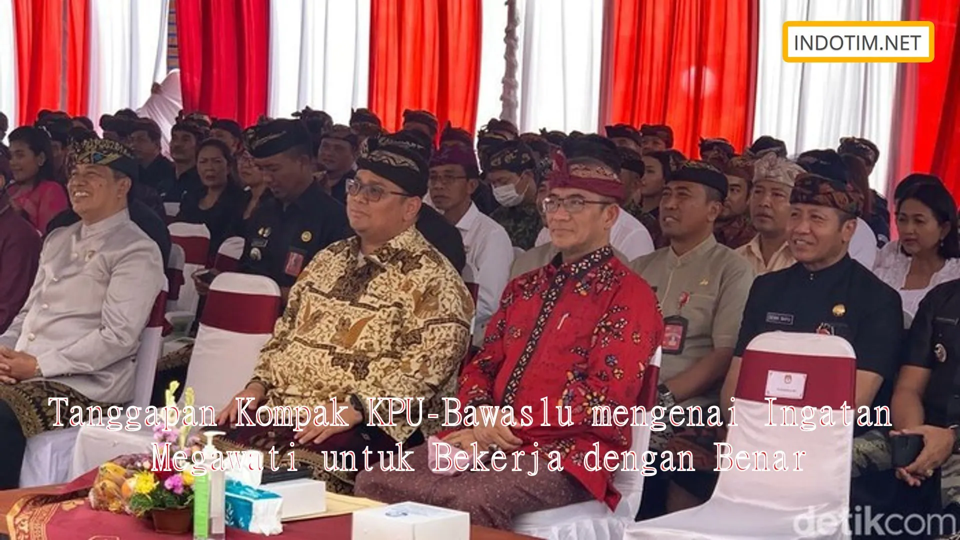 Tanggapan Kompak KPU-Bawaslu mengenai Ingatan Megawati untuk Bekerja dengan Benar