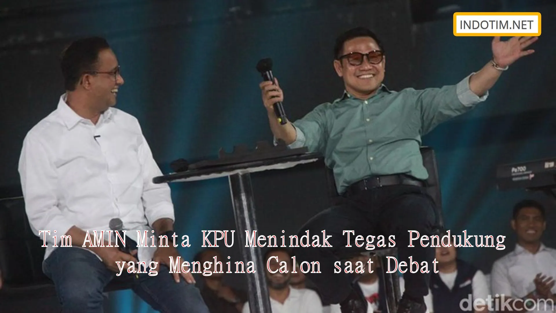 Tim AMIN Minta KPU Menindak Tegas Pendukung yang Menghina Calon saat Debat