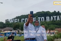 Timnas AMIN Ungkap Pesan di Balik Anies Selfie Berlatar 'Welcome to Batam'