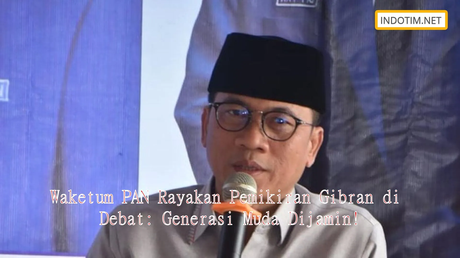 Waketum PAN Rayakan Pemikiran Gibran di Debat: Generasi Muda Dijamin!