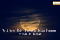 Wolf Moon 2024: Fenomena Bulan Purnama Terjadi di Januari