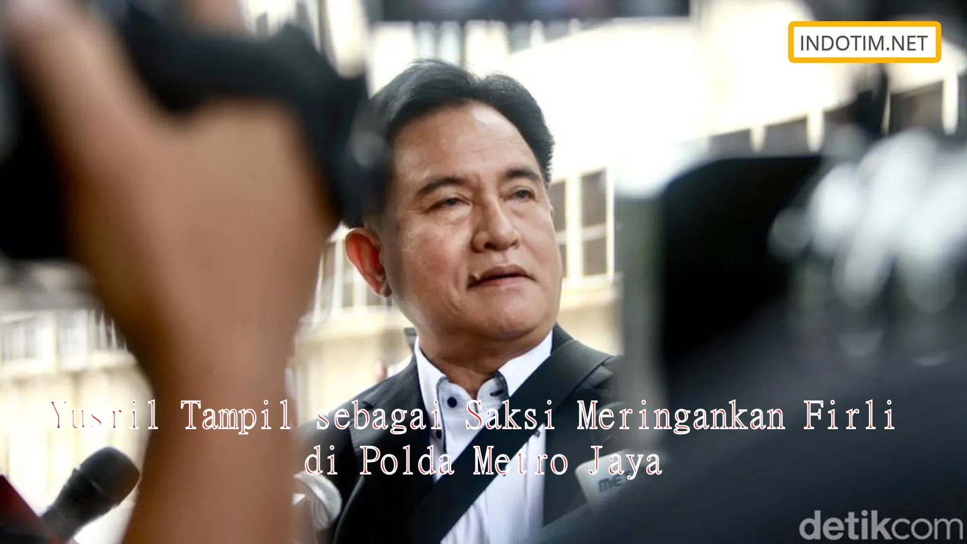 Yusril Tampil sebagai Saksi Meringankan Firli di Polda Metro Jaya