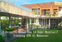 3 Properti Mewah dan 14 Ruko Eksklusif Dikepung KPK di Makassar