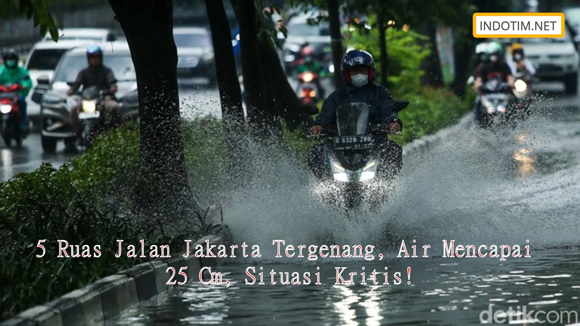 5 Ruas Jalan Jakarta Tergenang, Air Mencapai 25 Cm, Situasi Kritis!