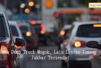 Ada Dump Truck Mogok, Lalu Lintas Tomang Jakbar Tersendat