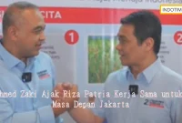 Ahmed Zaki Ajak Riza Patria Kerja Sama untuk Masa Depan Jakarta