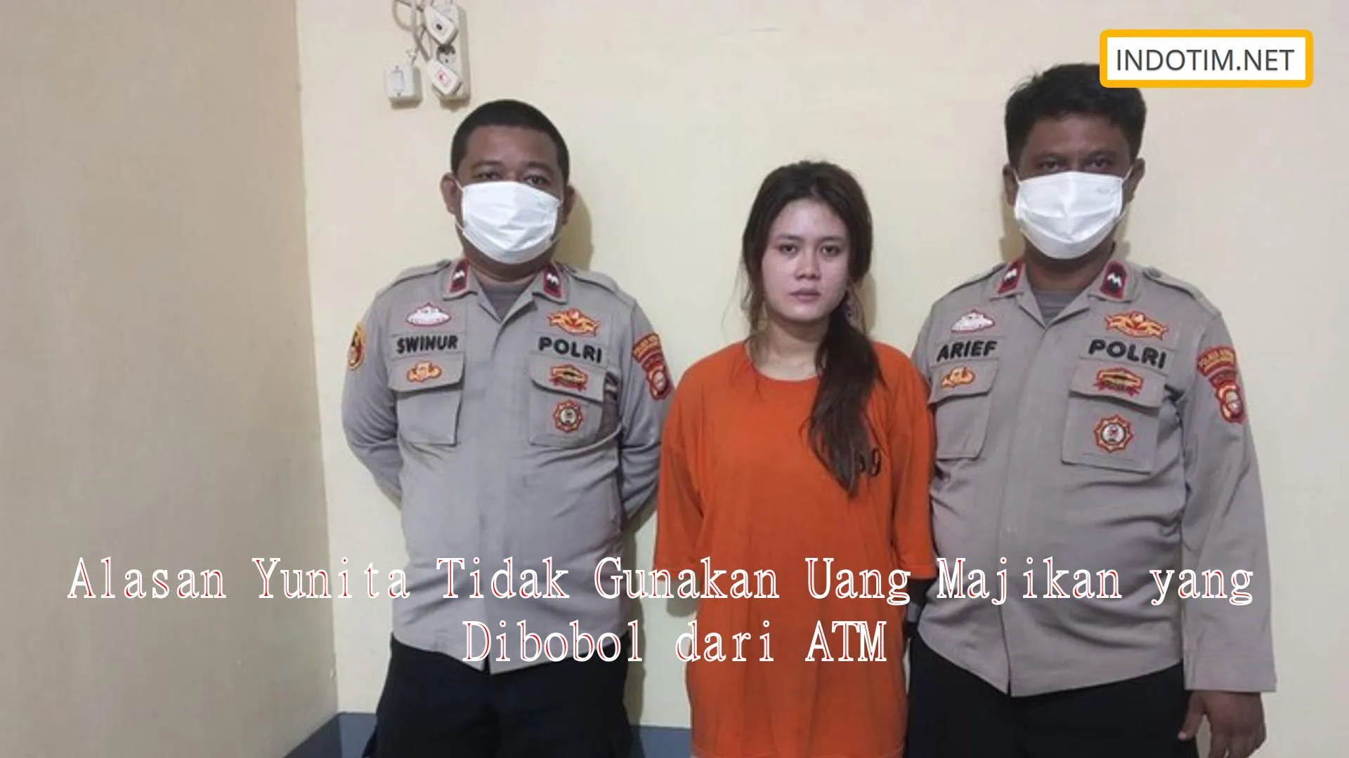 Alasan Yunita Tidak Gunakan Uang Majikan yang Dibobol dari ATM