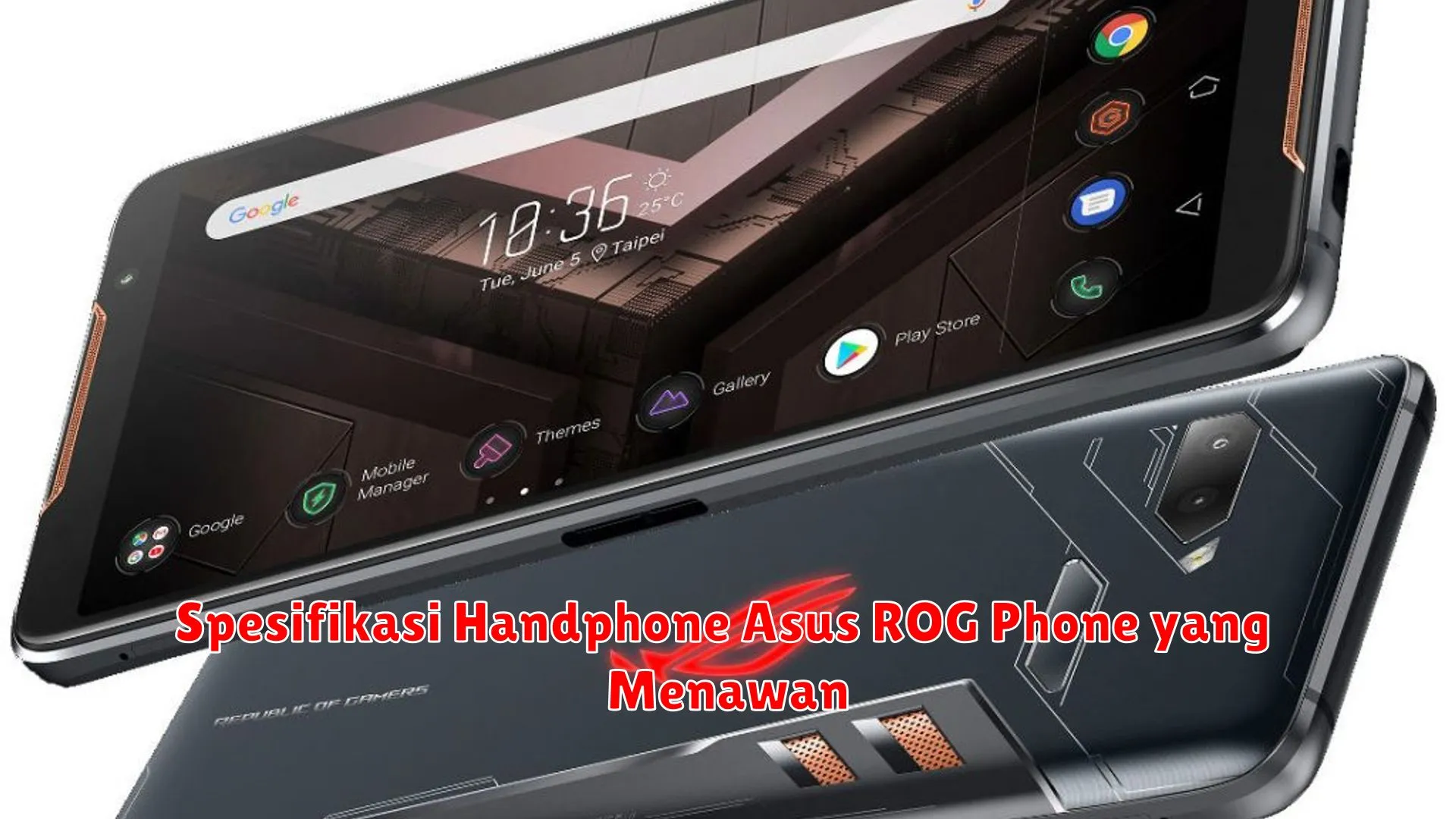 Spesifikasi Handphone Asus ROG Phone yang Menawan