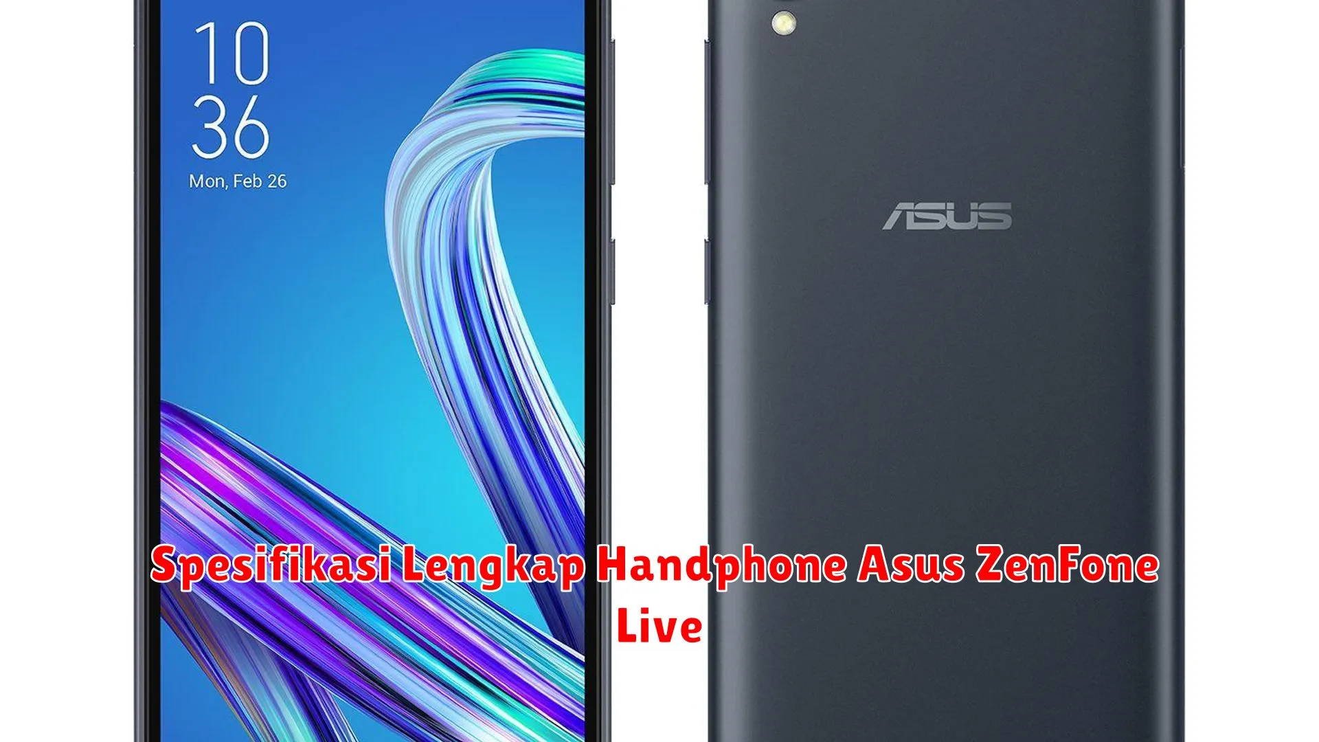 Spesifikasi Lengkap Handphone Asus ZenFone Live